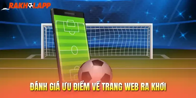 Đánh giá ưu điểm về trang web Ra khơi