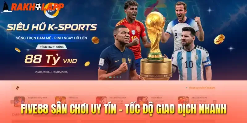 Nhà Cái Uy Tín 1 Five88 sân chơi uy tín - Tốc độ giao dịch nhanh