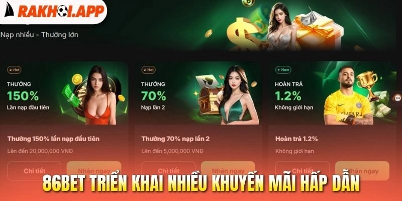 86Bet - Nhà Cái Trực Tiếp Bóng Đá, Cung Cấp Bảng Kèo Chuẩn 2 86Bet triển khai nhiều khuyến mãi hấp dẫn