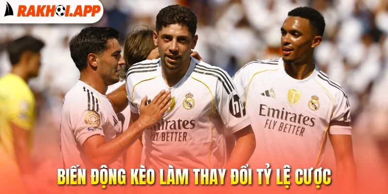 Kèo Trên Kèo Dưới - Tìm Hiểu Sâu, Nắm Chắc Phần Thắng 3 Biến động kèo làm thay đổi tỷ lệ cược