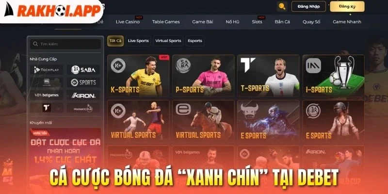 Debet - Nhà Cái Live Bóng Đá Ổn Định, Bảng Kèo “Xanh Chín” 1 Cá cược bóng đá “xanh chín” tại Debet