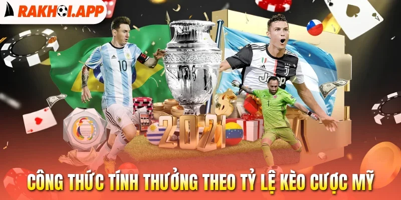 Công thức tính thưởng theo tỷ lệ kèo cược Mỹ