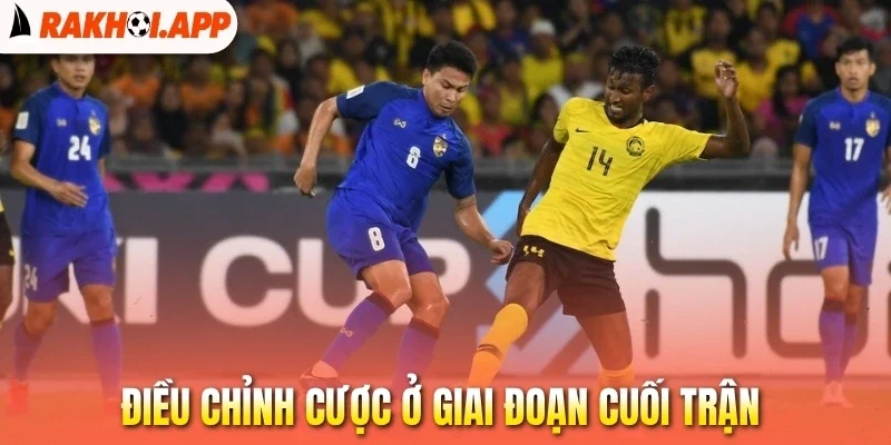 Kèo Chấp 3 Chiều - Bí Quyết Nhận Biết Cửa Cược Tiềm Năng 3 Điều chỉnh cược ở giai đoạn cuối trận