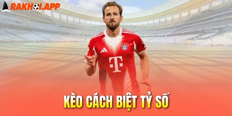 Lựa chọn cược cách biệt 2 bàn thắng