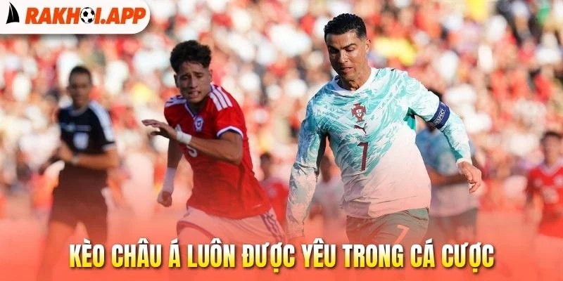 Kèo Châu Á - Chốt Kèo Thơm Theo Chiến Thuật Từ Cao Thủ 1 Kèo châu Á luôn được yêu thích trong cá cược