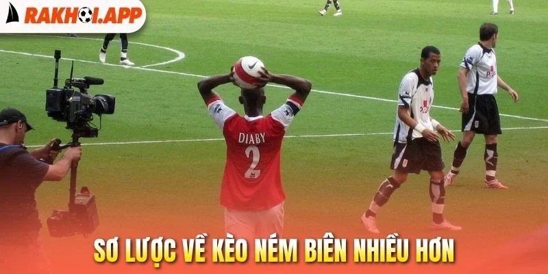 Kèo Ném Biên Nhiều Hơn - Soi Kèo Siêu Chuẩn Khi Xem Live 1 Sơ lược về kèo ném biên nhiều hơn