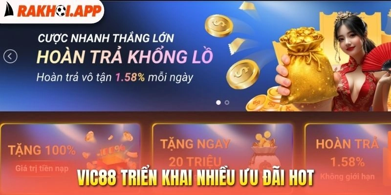Vic88 - Cung Cấp Link Xem Bóng Đá Miễn Phí, Cược Kèo Ngon 2 Vic88 triển khai nhiều ưu đãi hot